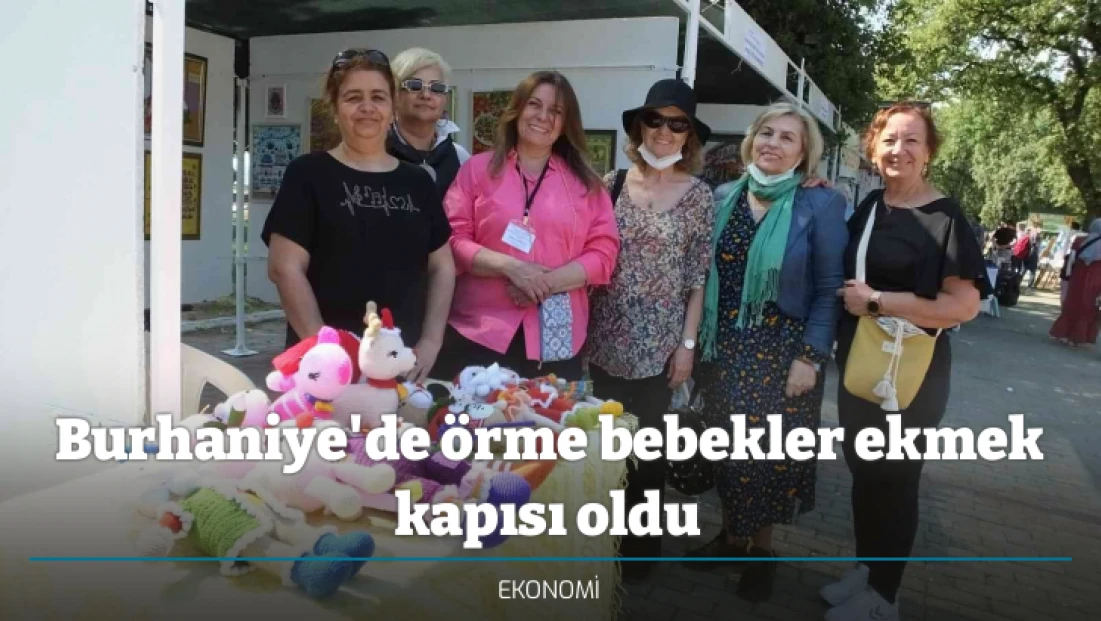 Burhaniye'de örme bebekler ekmek kapısı oldu